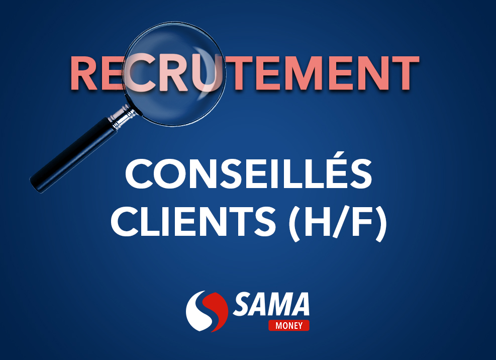 Recrutement des Conseillers Clients (H/F)
